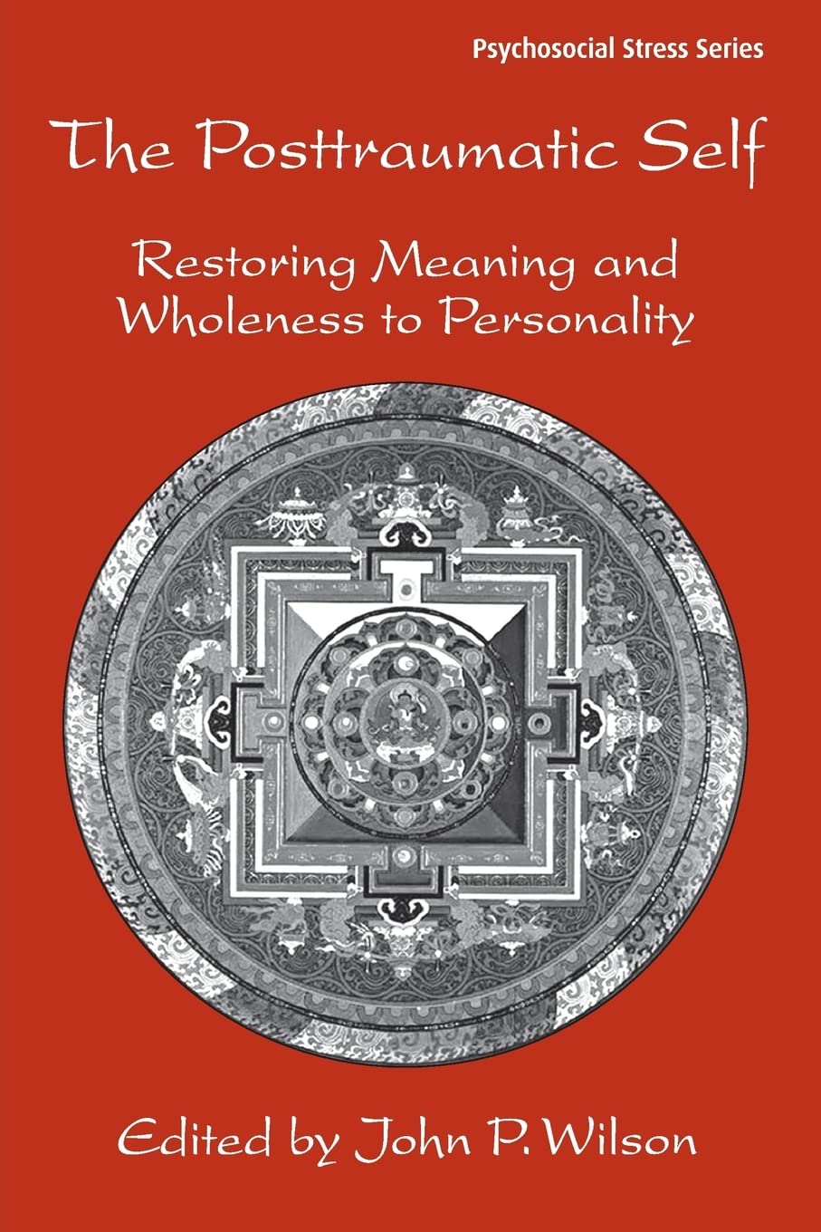 The Posttraumatic Self (Psychosocial Stress Series)