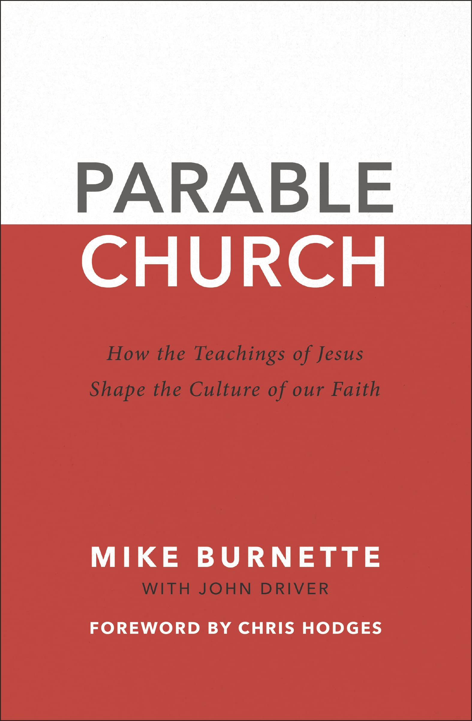 Parable Church: How the Teachings of Jesus Shape the Culture of Our Faith,Used