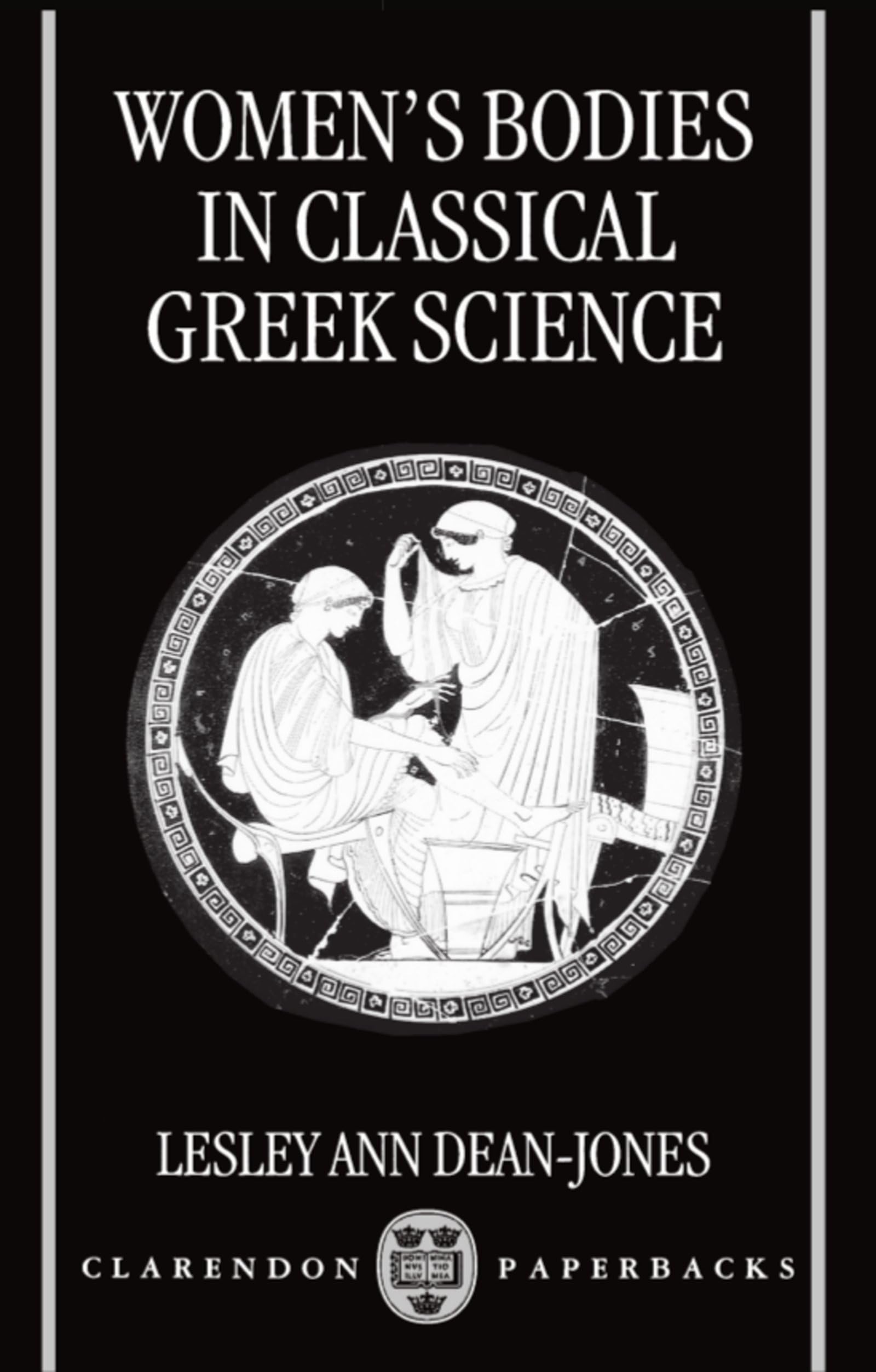 Women's Bodies in Classical Greek Science,Used