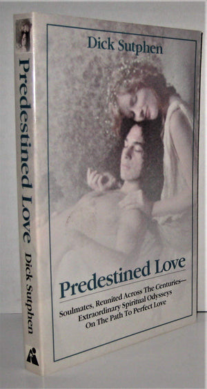 Predestined Love: Soulmates, Reunited Across the CenturiesExtraordinary Spiritual Odysseys on the Path to Perfect Love,Used
