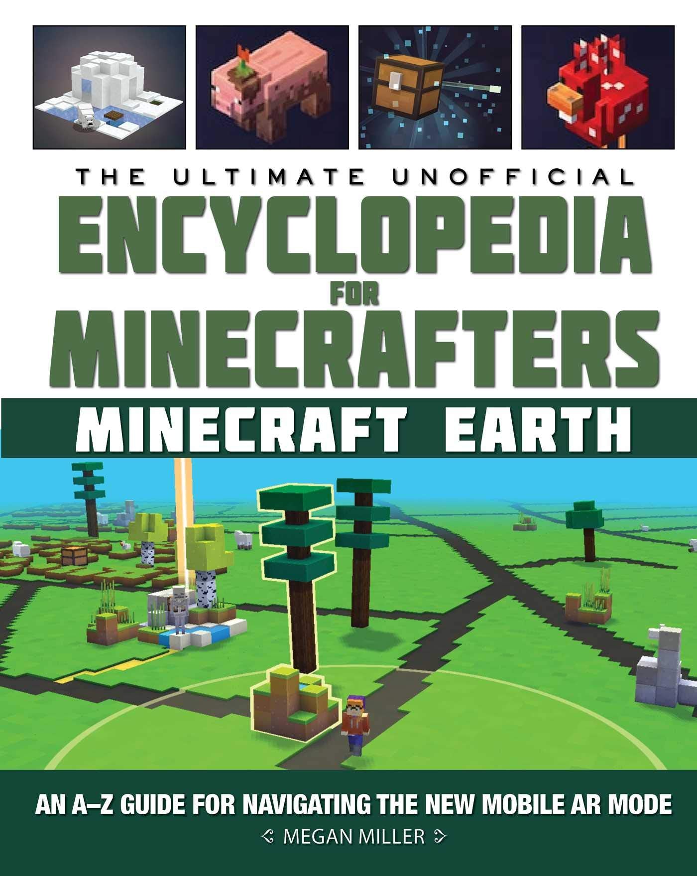The Ultimate Unofficial Encyclopedia for Minecrafters: Earth: An AZ Guide to Unlocking Incredible Adventures, Buildplates, Mobs,Used
