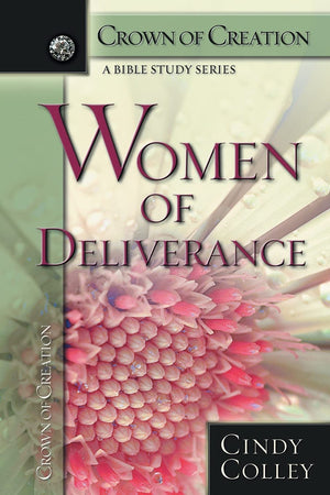Women of Deliverance (Crown of Creation: A Bible Study Series),Used
