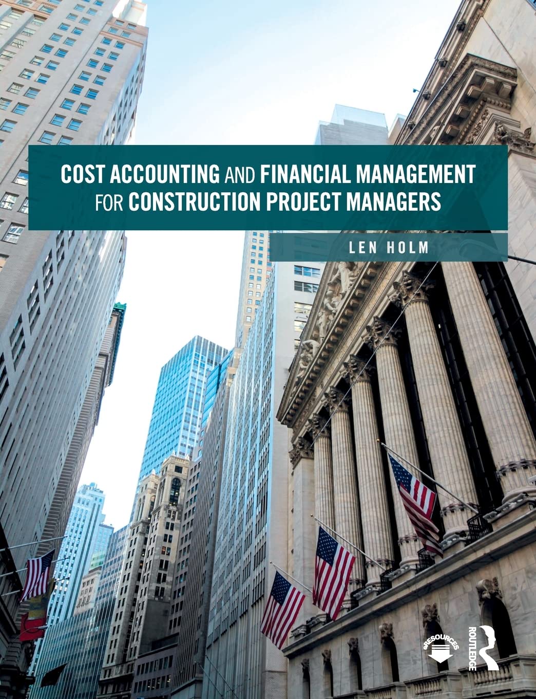 Cost Accounting and Financial Management for Construction Project Managers,Used