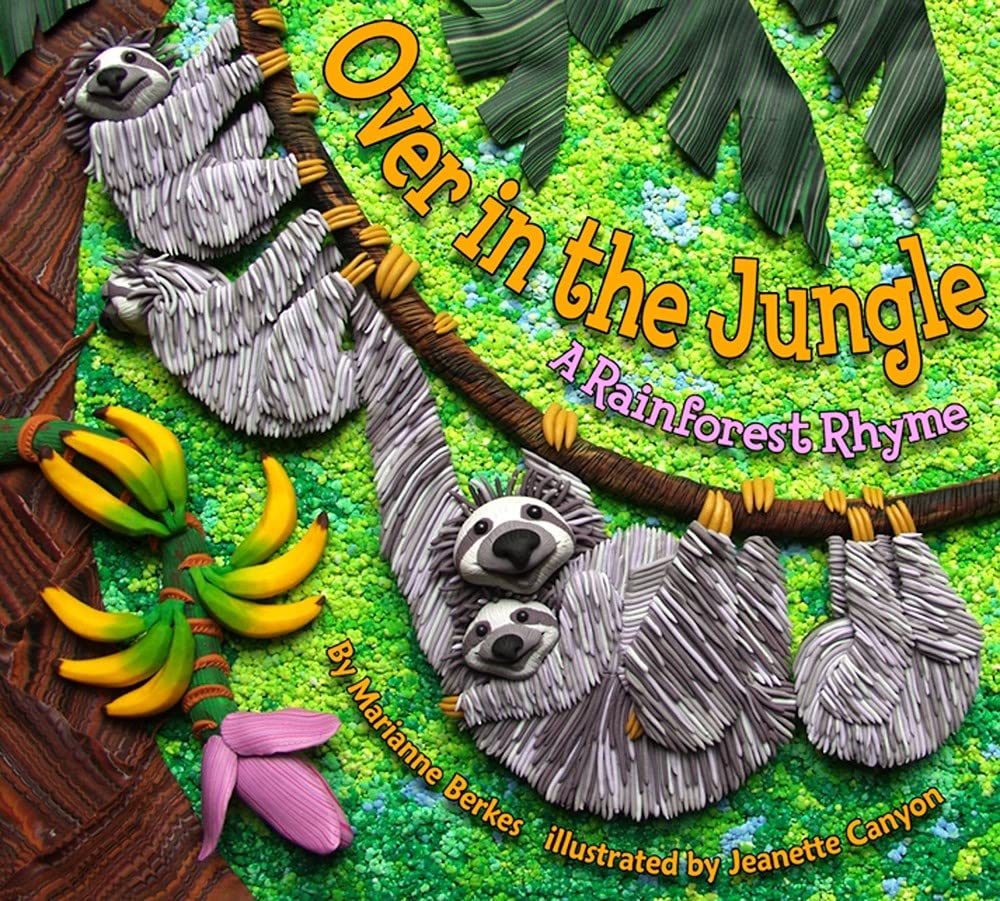 Over In The Jungle: A Rainforest Rhyme (Sharing Nature With Children Book)