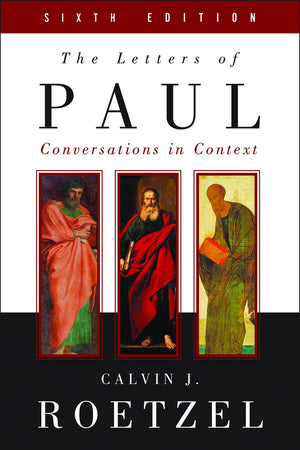 The Letters Of Paul, Sixth Edition: Conversations In Context