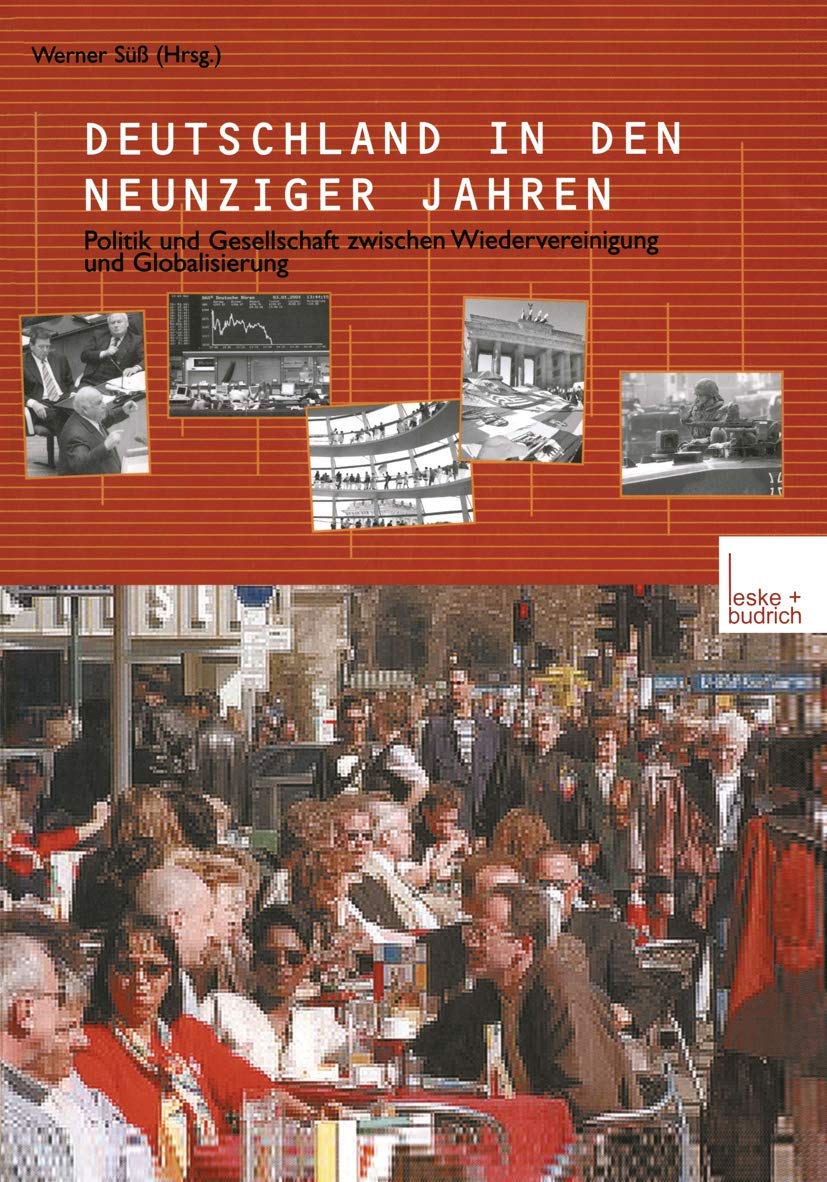 Deutschland in den neunziger Jahren: Politik und Gesellschaft zwischen Wiedervereinigung und Globalisierung (German Edition),Used