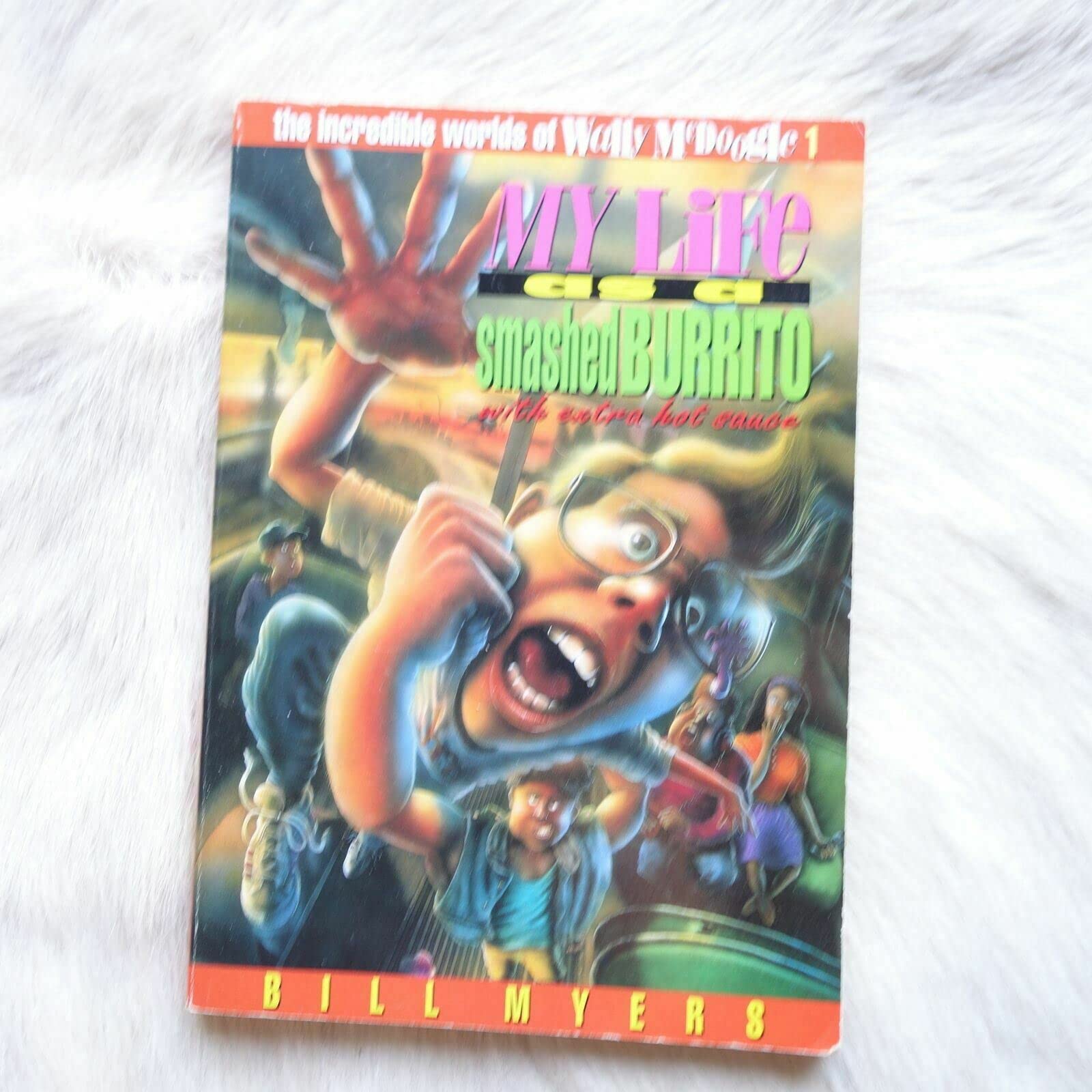 My Life As A Smashed Burrito With Extra Hot Sauce (The Incredible Worlds Of Wally Mcdoogle #1),New