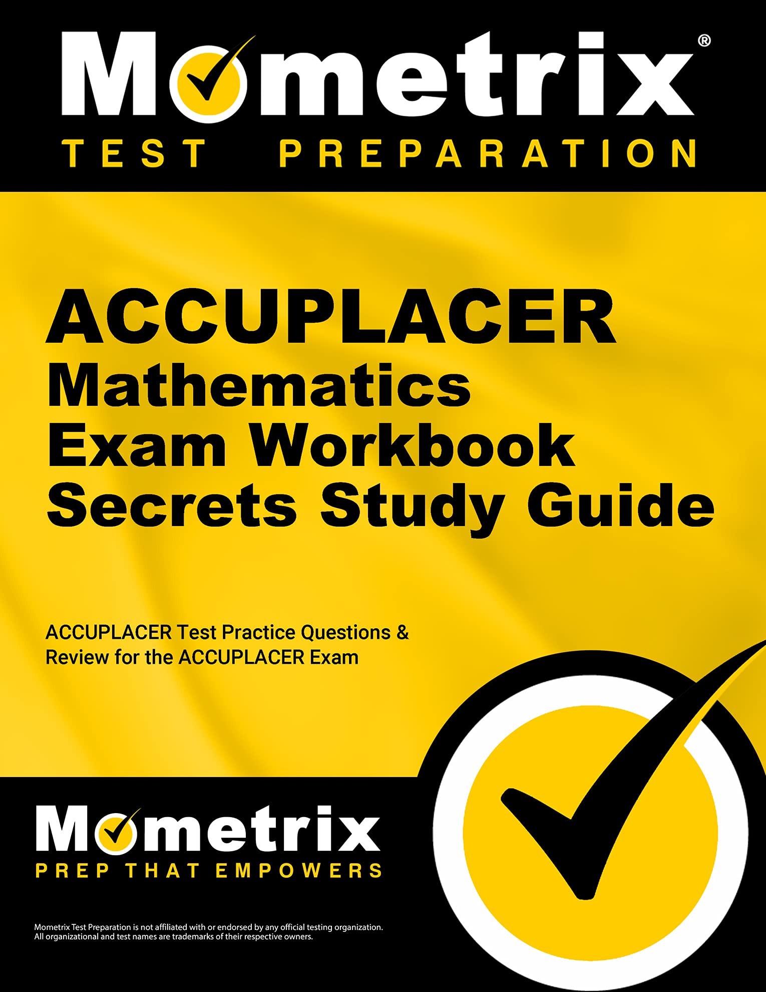 ACCUPLACER Mathematics Exam Secrets Workbook: ACCUPLACER Test Practice Questions & Review for the ACCUPLACER Exam (Mometrix Secr,Used