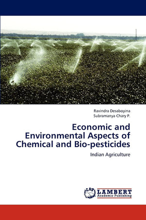 Economic and Environmental Aspects of Chemical and Biopesticides: Indian Agriculture,Used
