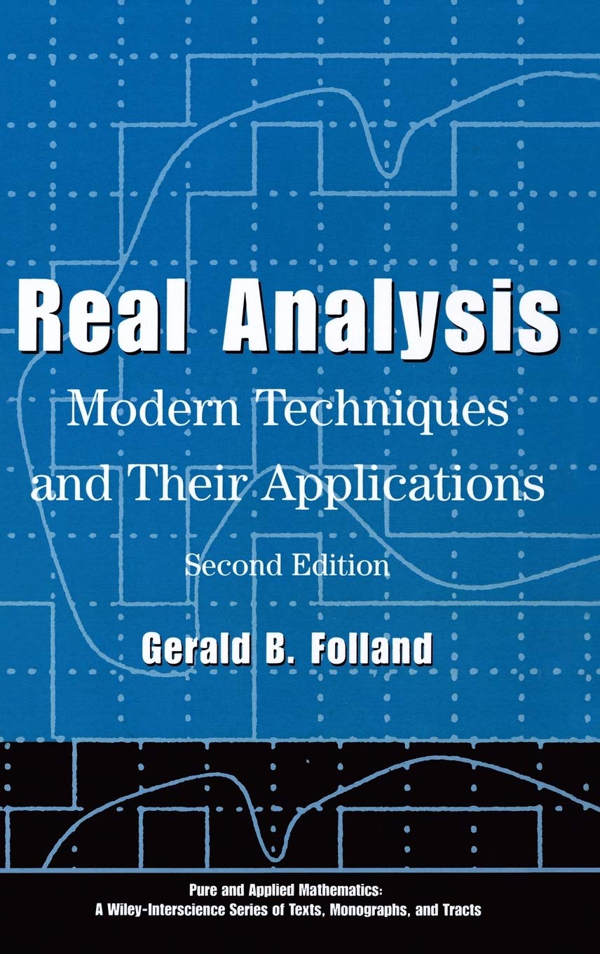 Real Analysis: Modern Techniques and Their Applications,New