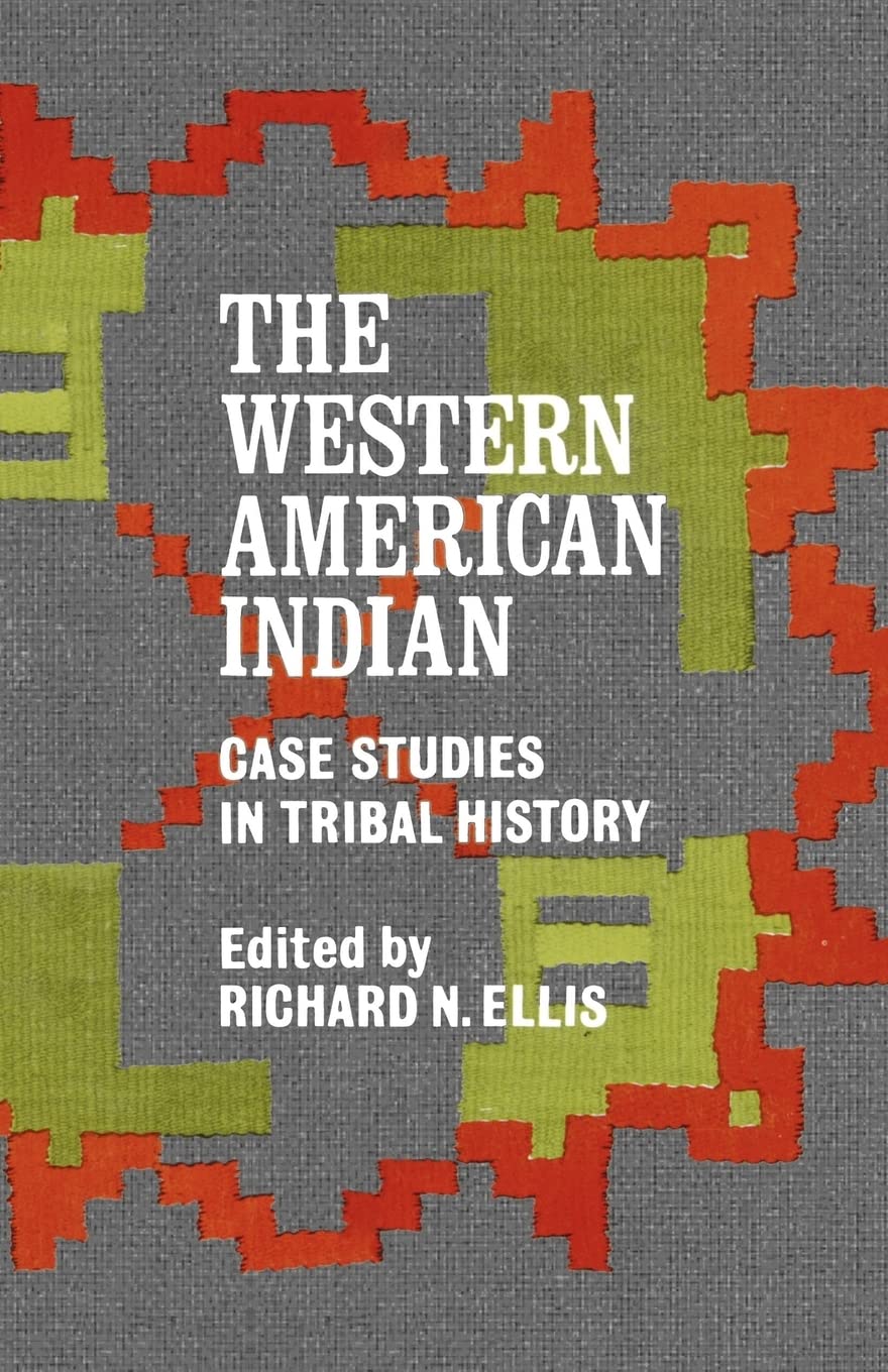 The Western American Indian: Case Studies In Tribal History (Bison Book S),Used