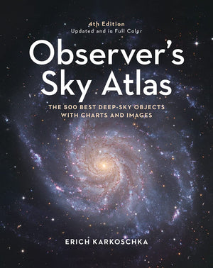 Observers Sky Atlas: The 500 Best DeepSky Objects With Charts and Images