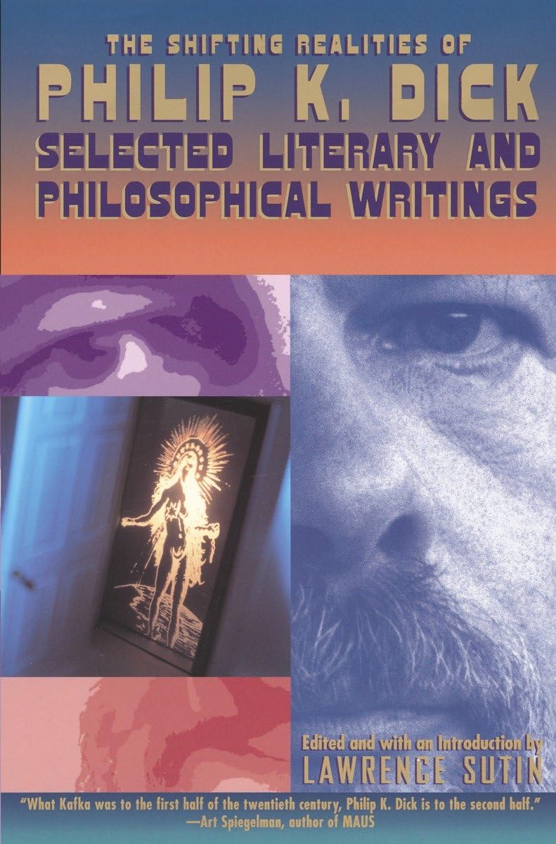 The Shifting Realities Of Philip K. Dick: Selected Literary And Philosophical Writings,Used