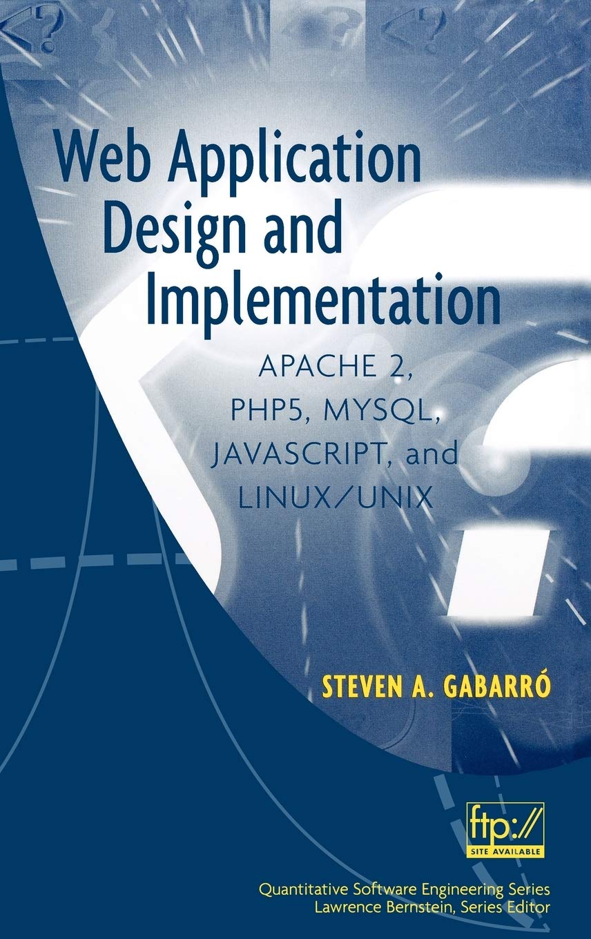 Web Application Design and Implementation: Apache 2, PHP5, MySQL, JavaScript, and Linux/UNIX,New