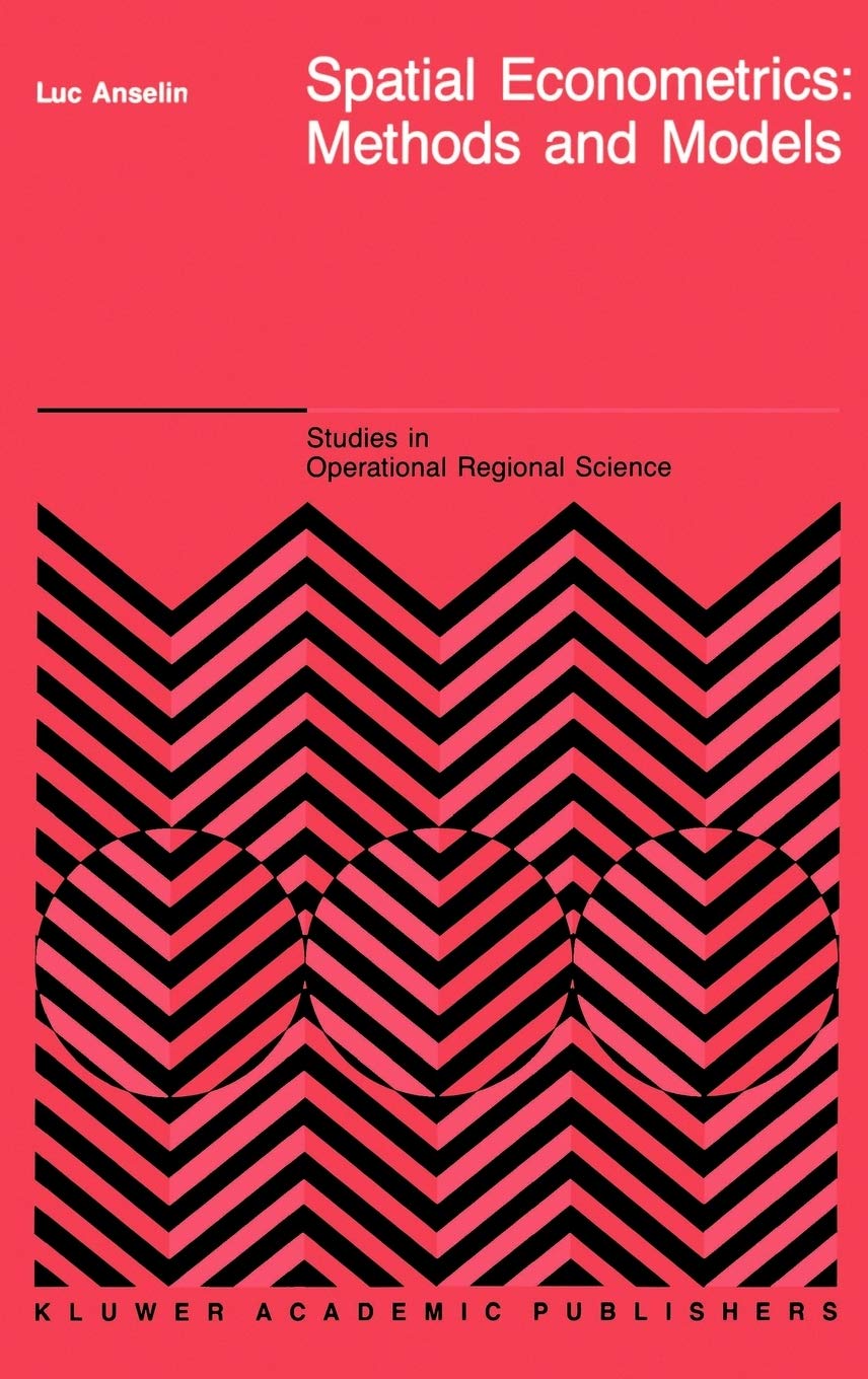 Spatial Econometrics: Methods and Models (Studies in Operational Regional Science, 4),New