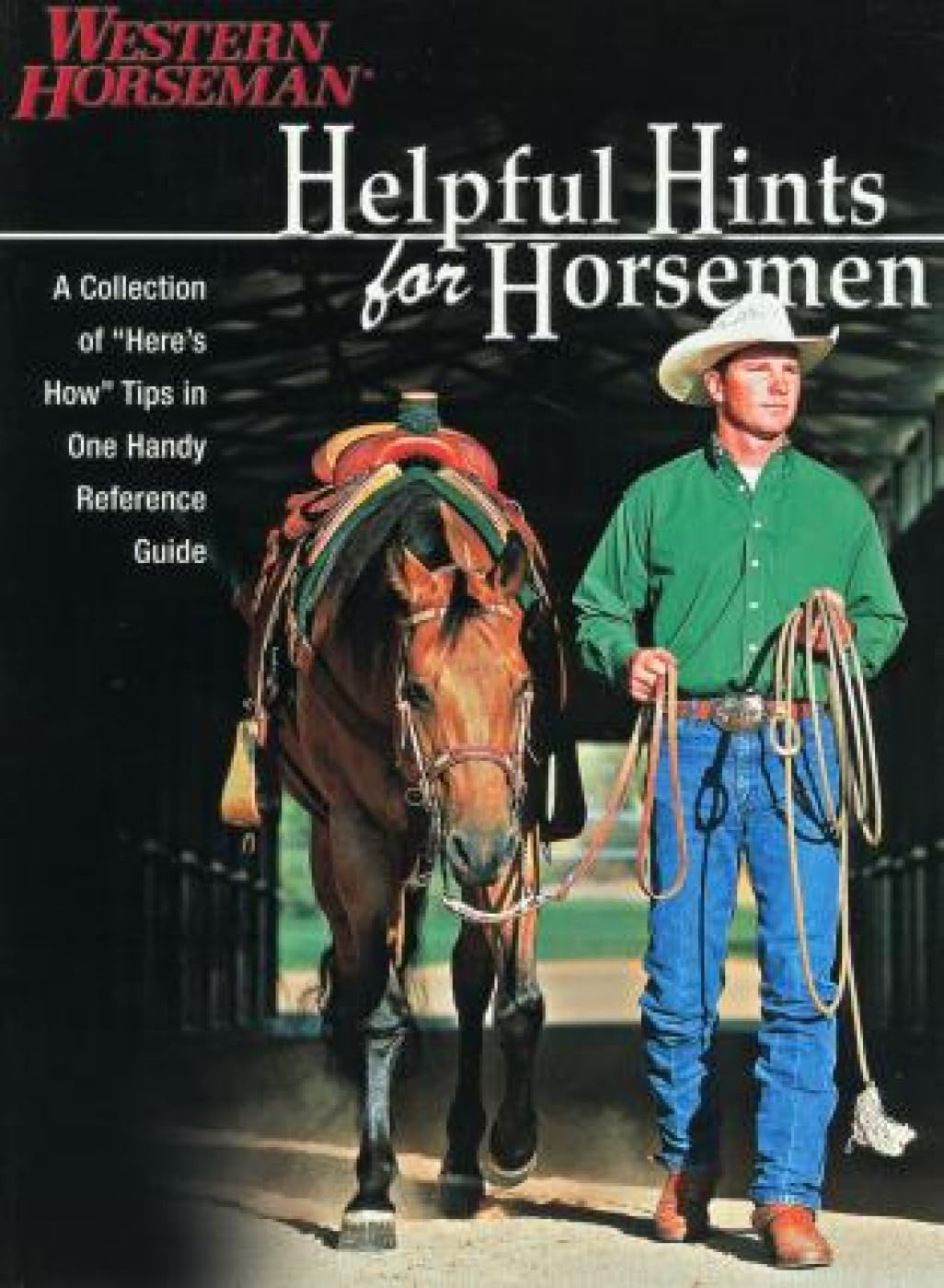 Helpful Hints For Horsemen: Dozens Of Handy Tips for the Ranch, Barn, and Tack Room,Used