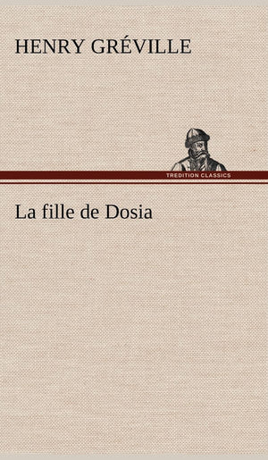 La fille de Dosia (French Edition),Used