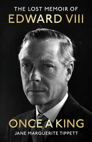 Once A King: The Lost Memoir Of Edward Viii,Used