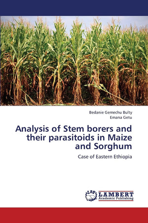 Analysis of Stem borers and their parasitoids in Maize and Sorghum: Case of Eastern Ethiopia,Used