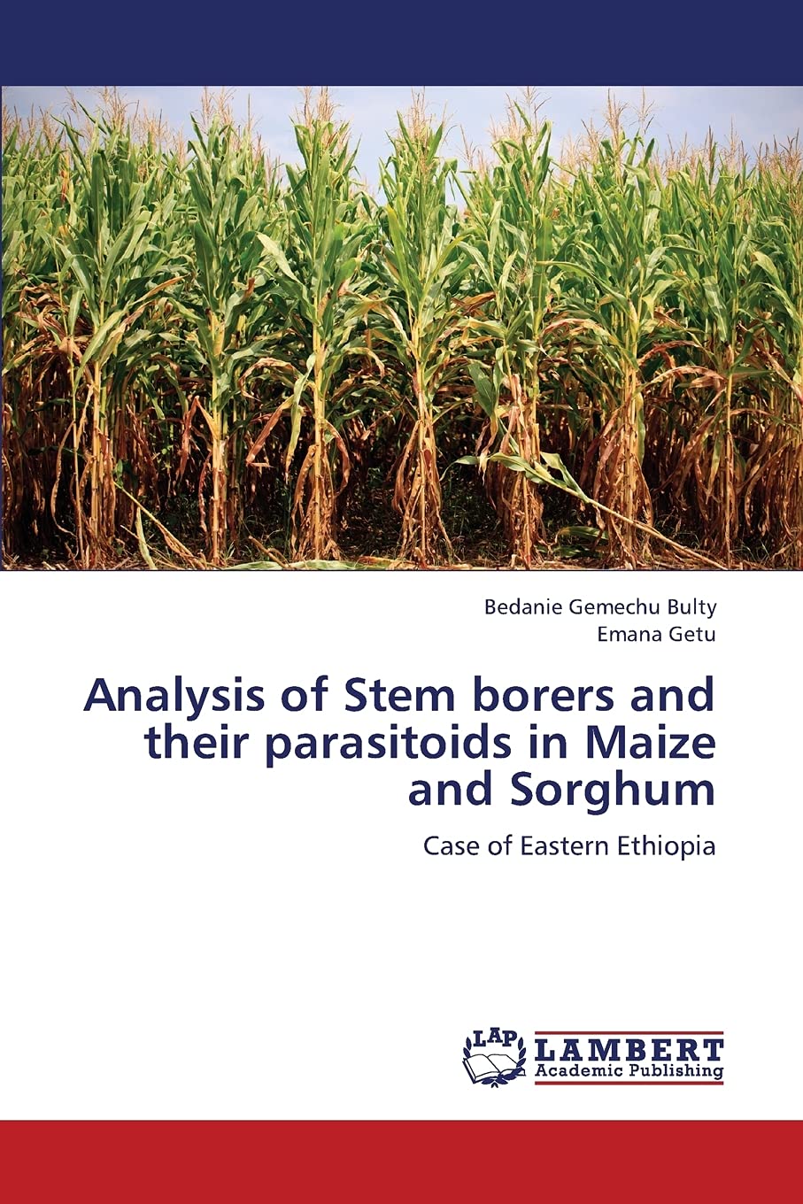 Analysis of Stem borers and their parasitoids in Maize and Sorghum: Case of Eastern Ethiopia,Used