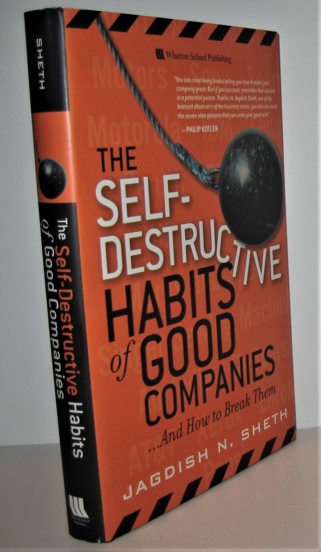 The SelfDestructive Habits of Good Companies ...And How to Break Them