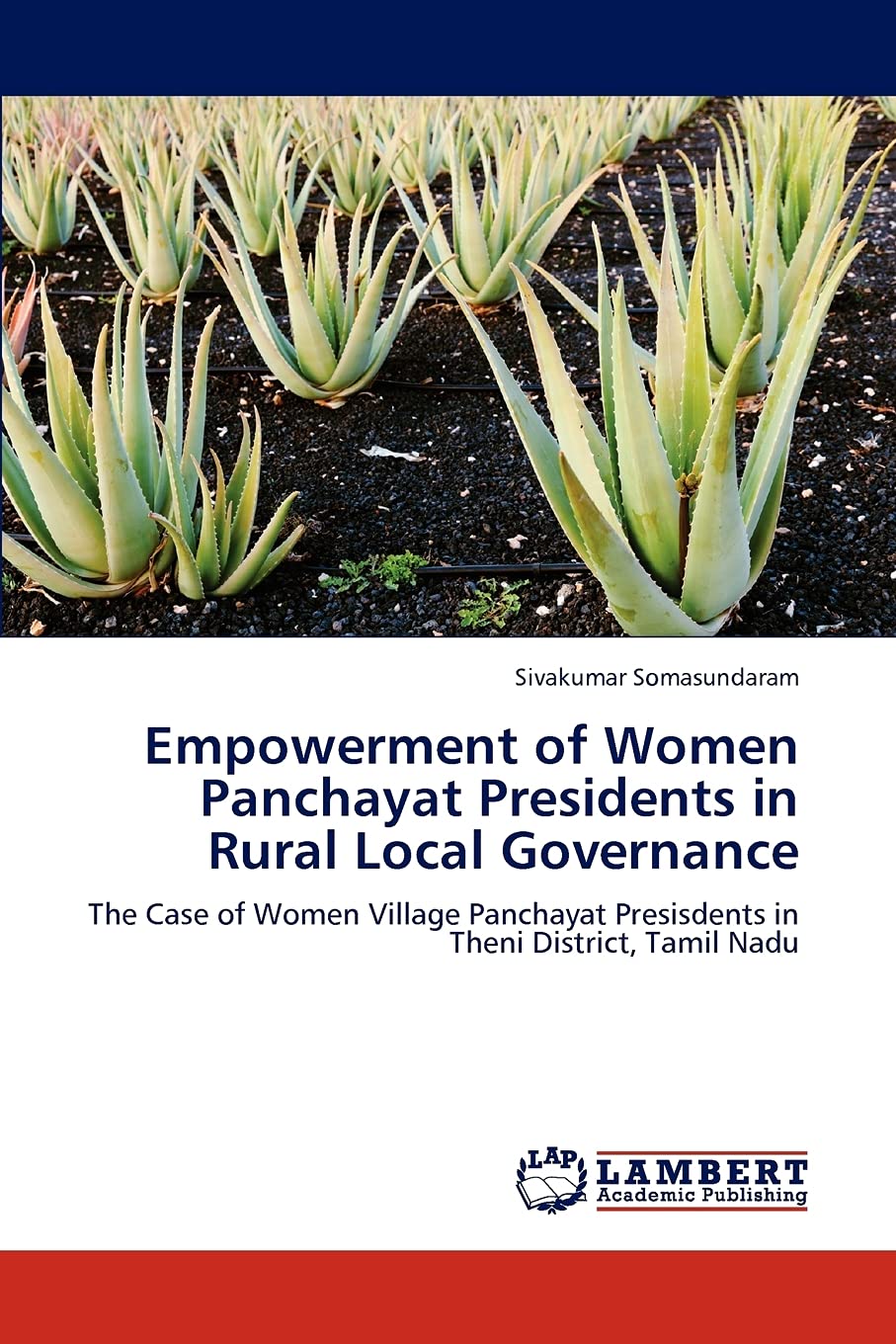 Empowerment of Women Panchayat Presidents in Rural Local Governance: The Case of Women Village Panchayat Presisdents in Theni Di,Used
