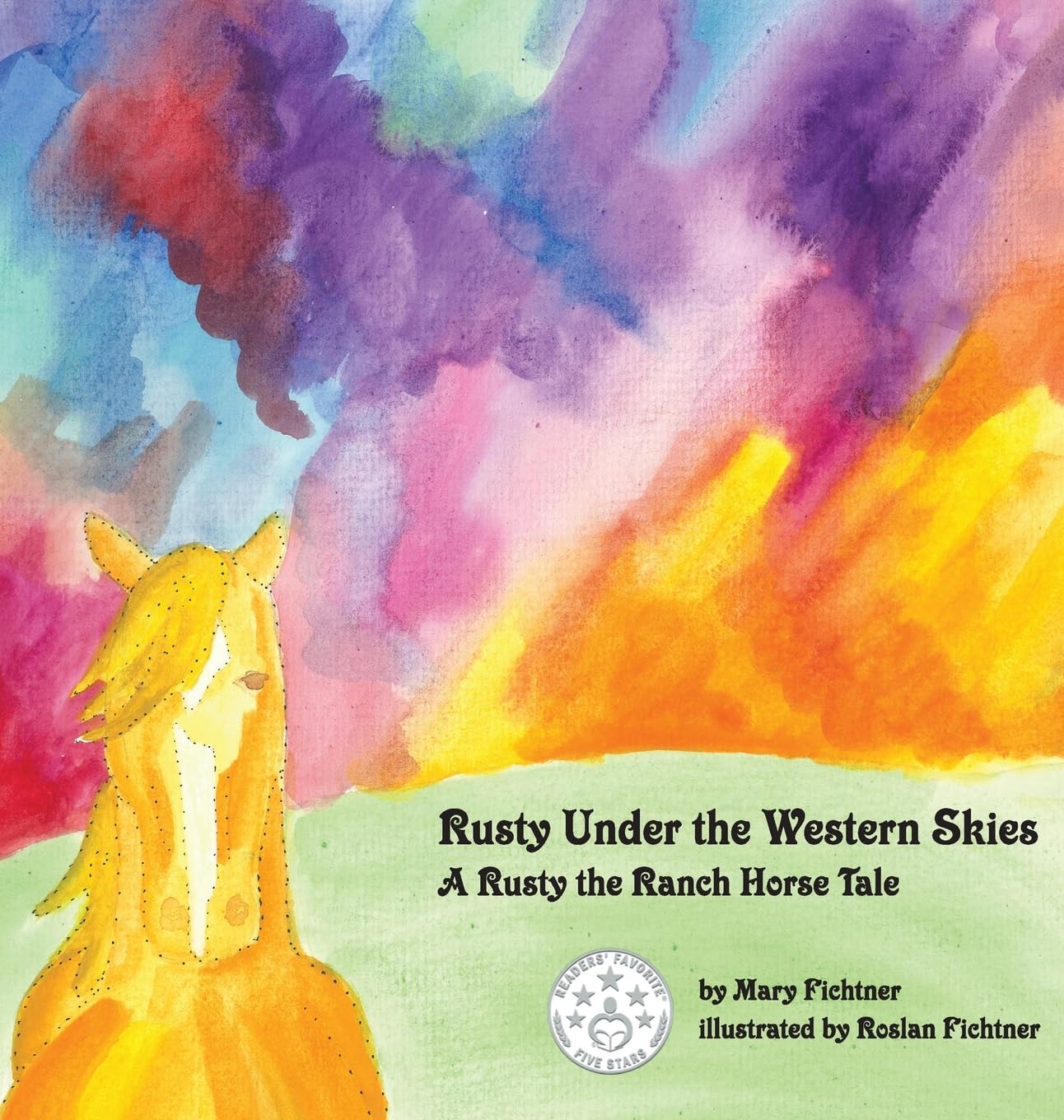 Rusty Under The Western Skies: A Rusty The Ranch Horse Tale,Used