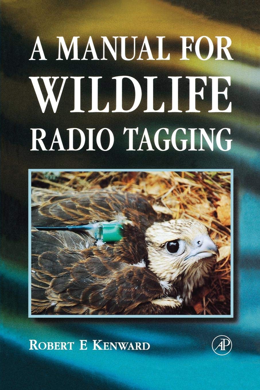 A Manual for Wildlife Radio Tagging (Biological Techniques),Used