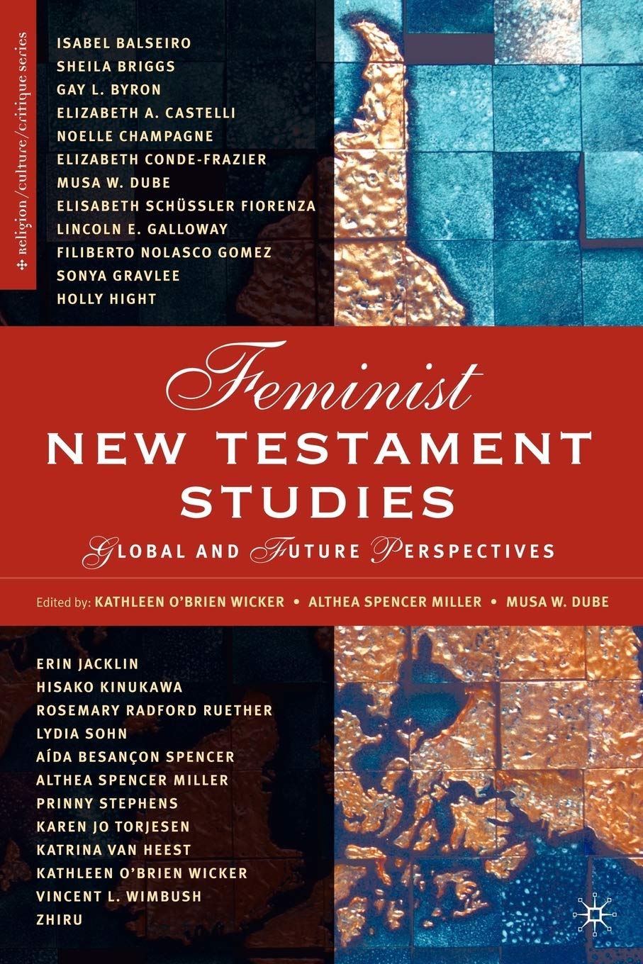 Feminist New Testament Studies: Global and Future Perspectives (Religion/Culture/Critique),Used