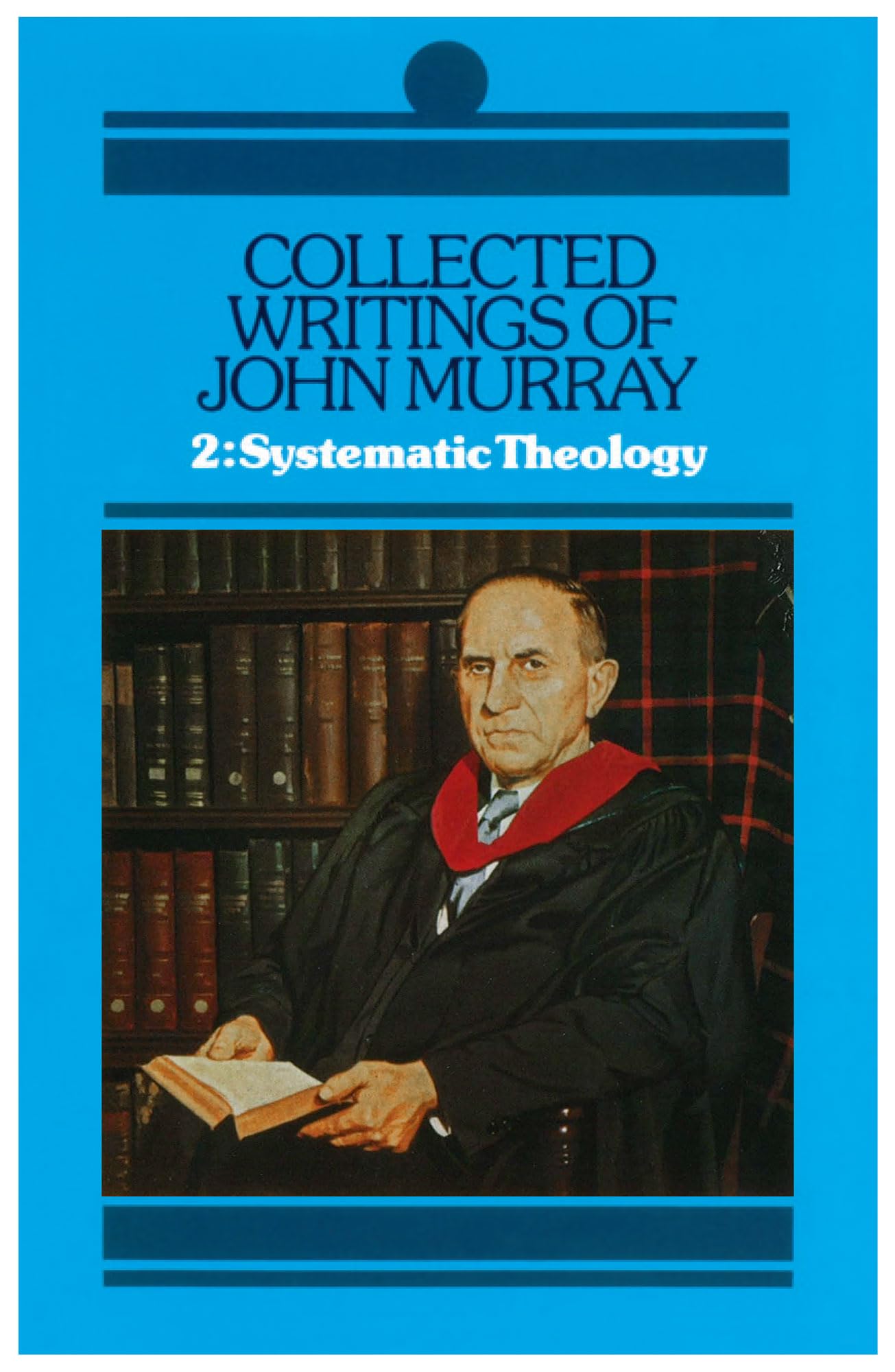 Collected Writings of John Murray: Lectures in Systematic Theology,Used