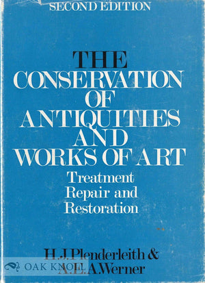 The Conservation Of Antiquities And Works Of Art: Treatment, Repair, And Restoration,New
