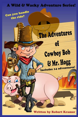 The Adventures of Cowboy Bob & Mr. Hogg,Used