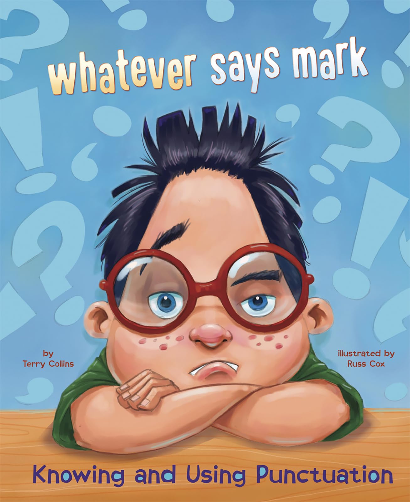 whatever says mark: Knowing and Using Punctuation (Language on the Loose),Used