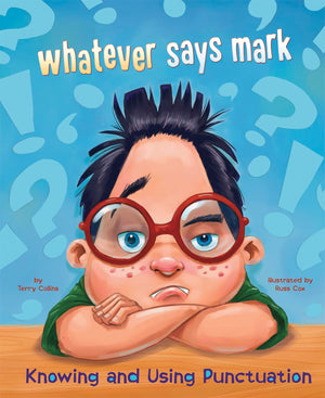 whatever says mark: Knowing and Using Punctuation (Language on the Loose),Used