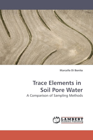 Trace Elements in Soil Pore Water: A Comparison of Sampling Methods,Used
