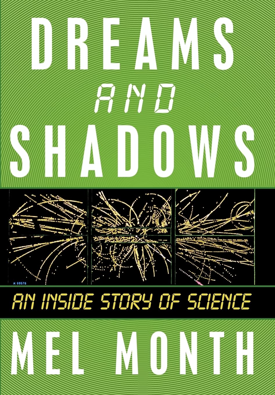 Dreams and Shadows: An Inside Story of Science,Used