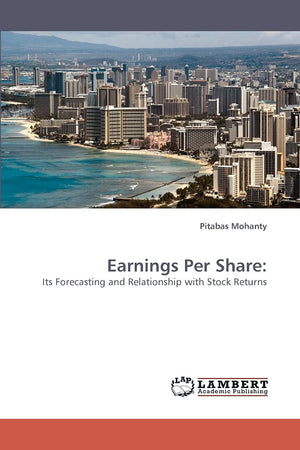 Earnings Per Share:: Its Forecasting and Relationship with Stock Returns,Used