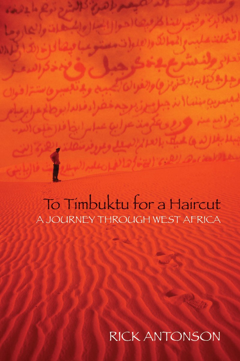 To Timbuktu For A Haircut: A Journey Through West Africa,New