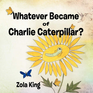 Whatever Became Of Charlie Caterpillar?,Used