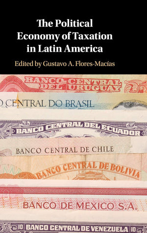 The Political Economy of Taxation in Latin America,Used