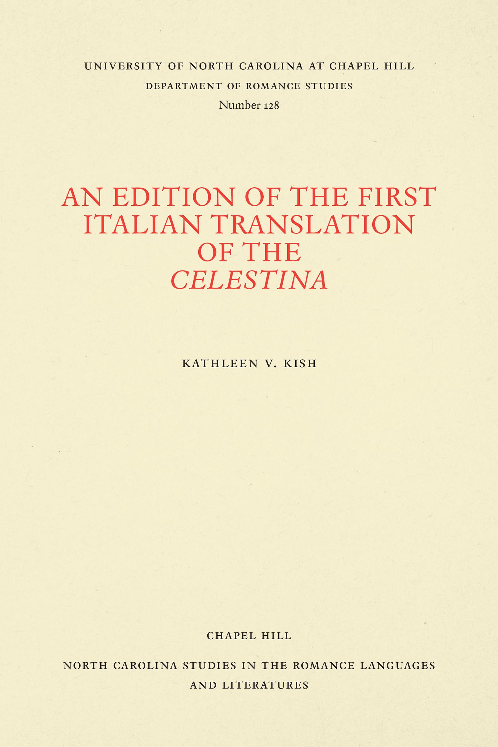 An Edition of the First Italian Translation of the Celestina (North Carolina Studies in the Romance Languages and Literatures, 1,Used