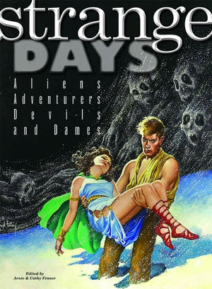 Strange Days: Aliens, Adventurers, Devils, and Dames,Used