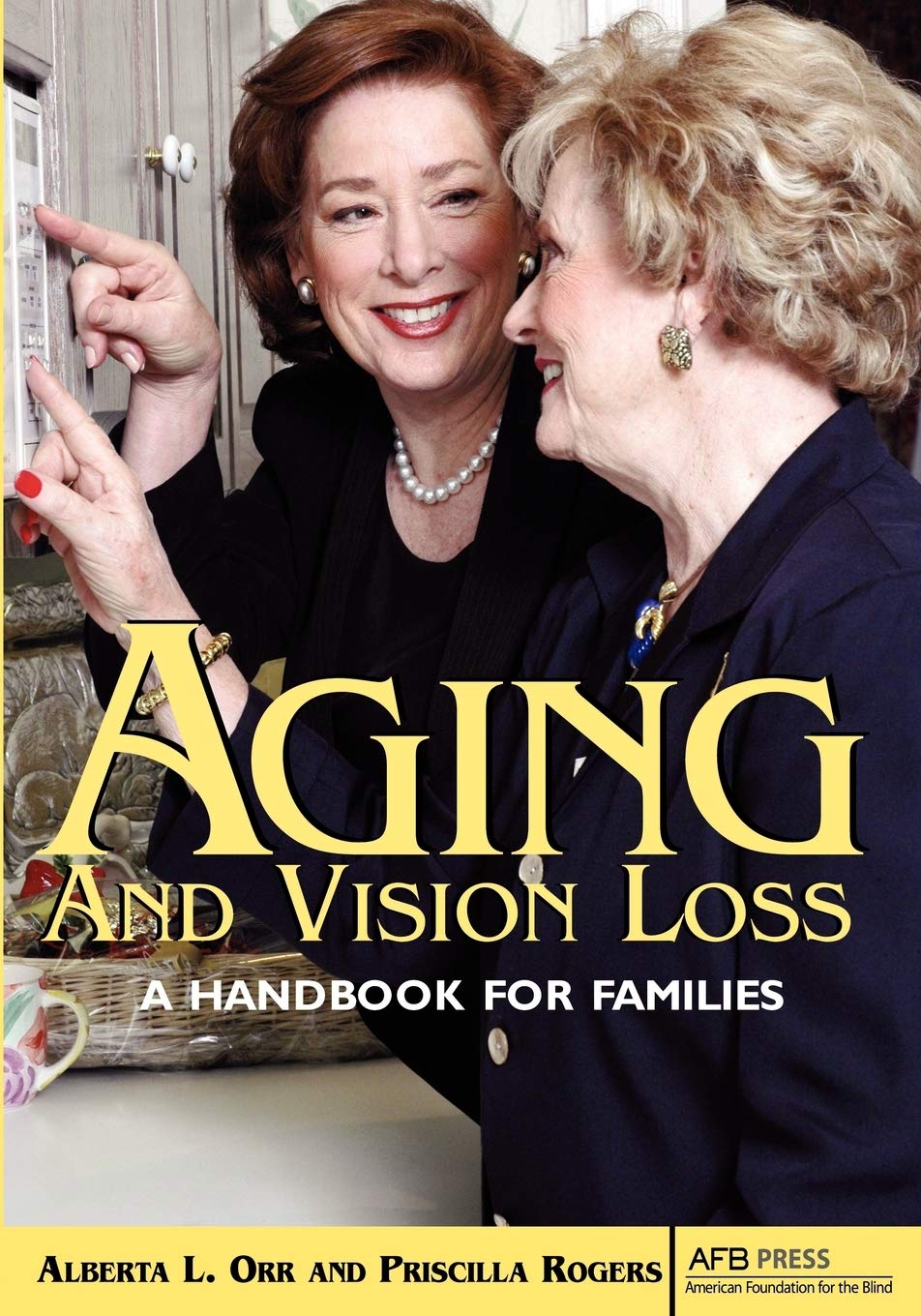 Aging and Vision Loss: A Handbook for Families,Used