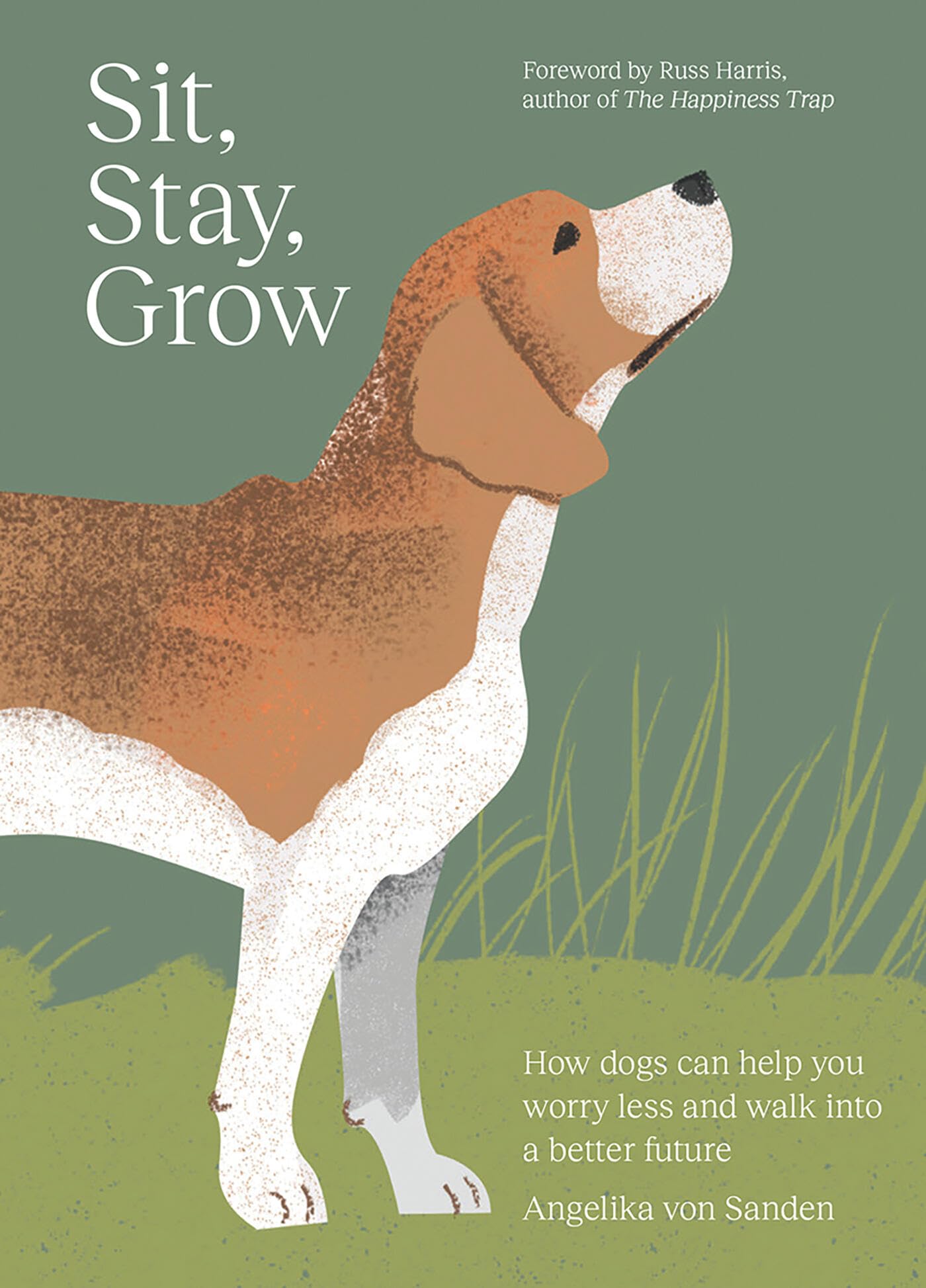 SIT STAY GROW