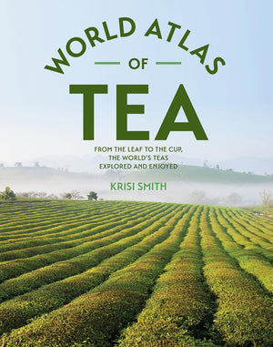 The World Atlas of Tea: From the Leaf to the Cup, the World's Teas Explored and Enjoyed,Used