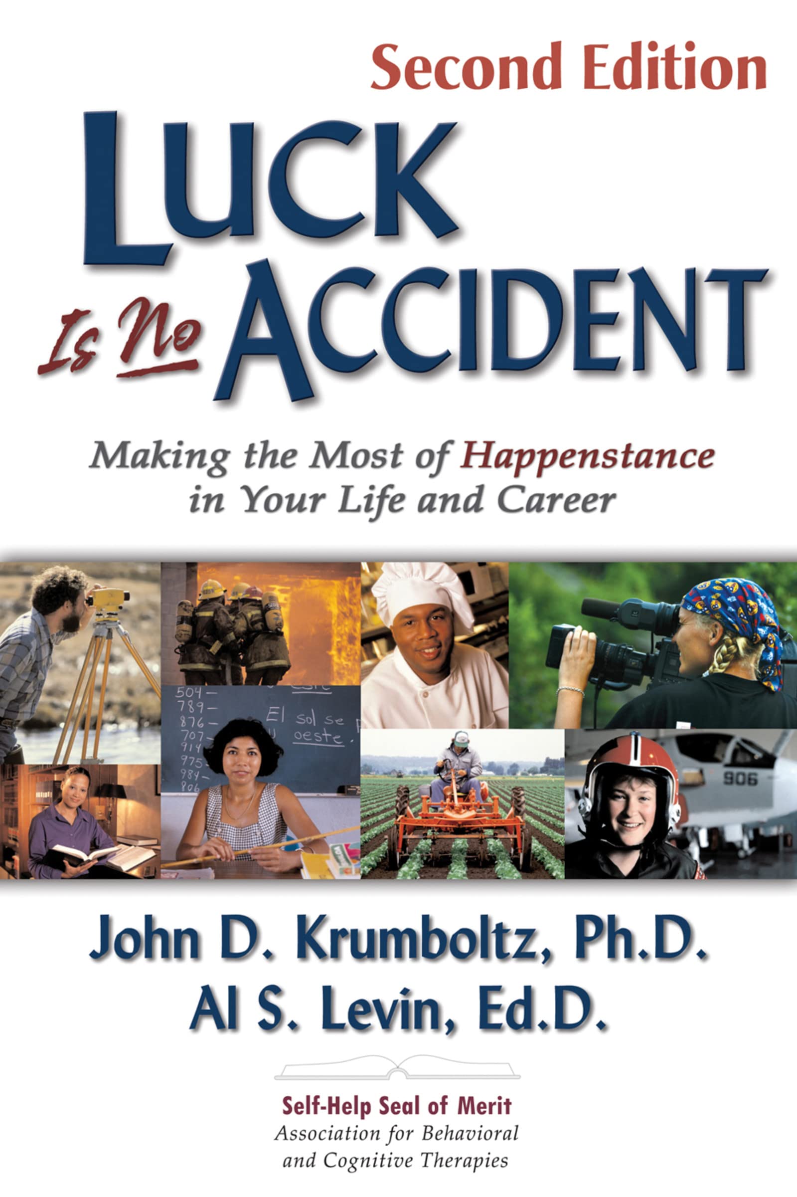 Luck Is No Accident: Making the Most of Happenstance in Your Life and Career,Used