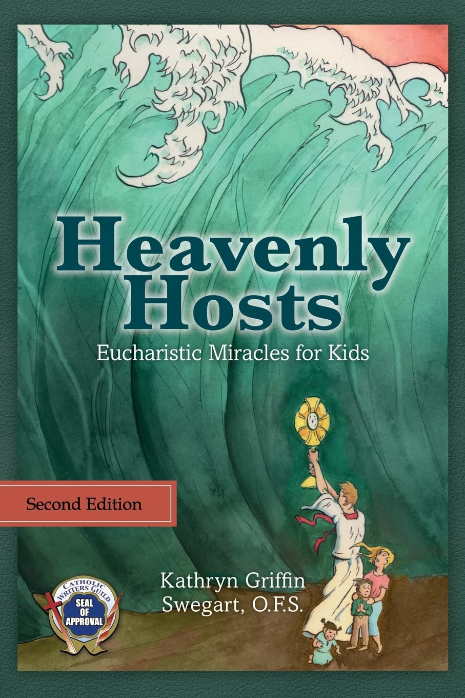 Heavenly Hosts (Second Edition): Eucharistic Miracles for Kids (Catholic Stories for Kids),New