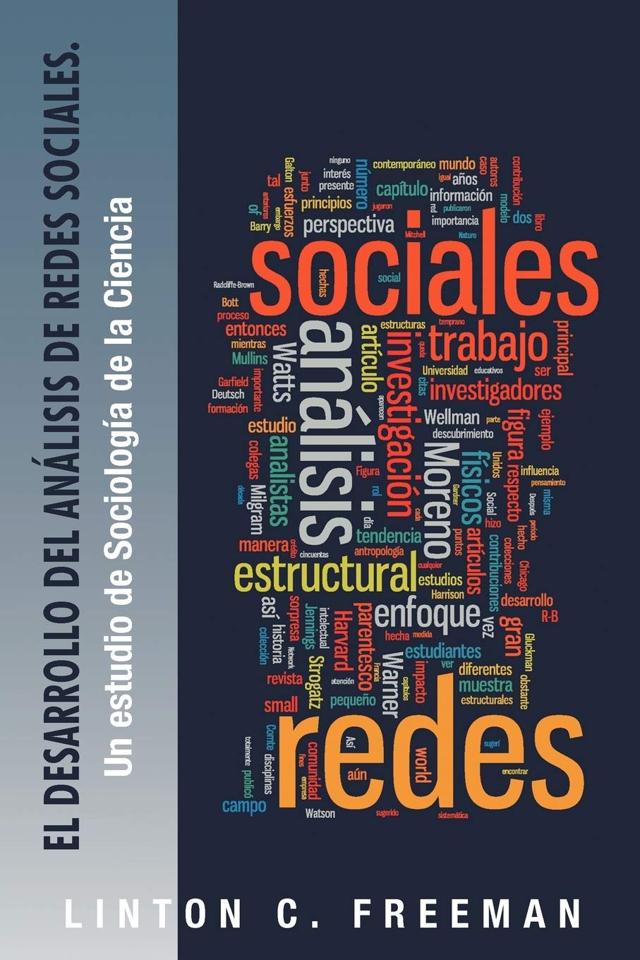 El Desarrollo Del Anlisis De Redes Sociales.: Un Estudio De Sociologa De La Ciencia (Spanish Edition),Used