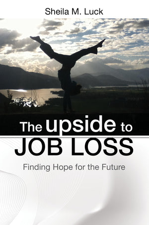 The Upside To Job Loss: Finding Hope For The Future,Used