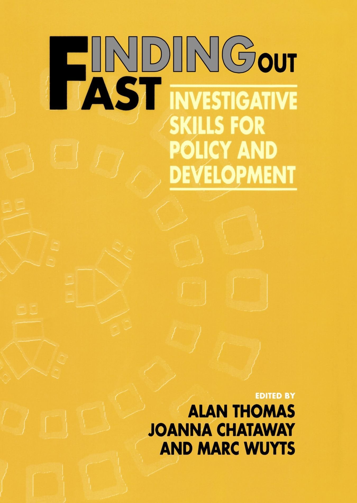 Finding Out Fast: Investigative Skills for Policy and Development (Published in association with The Open University),Used
